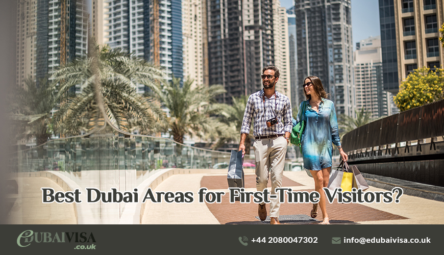 Best Dubai Areas for First-Time Visitors