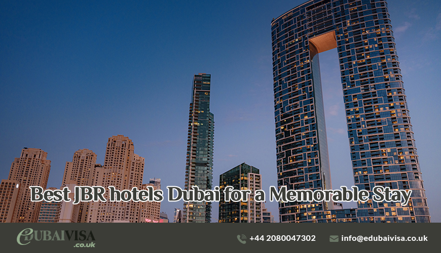 Best JBR hotels Dubai for a Memorable Stay