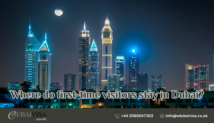 Where do first-time visitors stay in Dubai